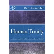 Human Trinity by Alexander, Don, 9781508544357