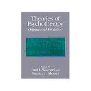 Theories of Psychotherapy: Origins and Evolution by Wachtel, Paul L., 9781557984357