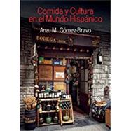 Comida Y Cultura En El Mundo Hispanico / Food and Culture in the Hispanic World by Gomez-bravo, Ana M., 9781781794357