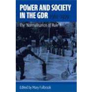 Power and Society in the GDR, 1961-1979 by Fulbrook, Mary, 9781845454357