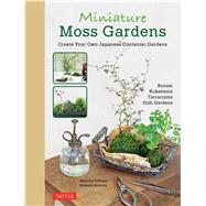 Miniature Moss Gardens by Oshima, Megumi; Kimura, Hideshi, 9784805314357