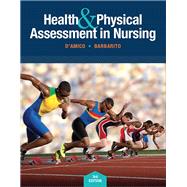 Health & Physical Assessment in Nursing by D'Amico, Donita T; Barbarito, Colleen, 9780134004358