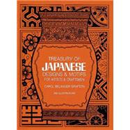 Treasury of Japanese Designs and Motifs for Artists and Craftsmen by Grafton, Carol Belanger, 9780486244358