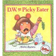 D. W. the Picky Eater by Brown, Marc Tolon, 9780613024358