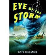 Eye of the Storm by Messner, Kate, 9780802734358