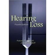 Hearing Loss, Fourth Edition by Sataloff; Joseph, 9780824754358