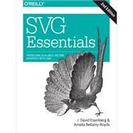 Svg Essentials by Eisenberg, J. David; Bellamy-royds, Amelia, 9781449374358