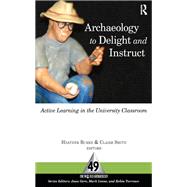 Archaeology to Delight and Instruct by Heather Burke, 9781611324358