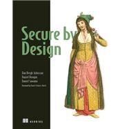 Secure by Design by Johnsson, Dan Bergh; Deogun, Daniel; Sawano, Daniel; Terhorst-North, Daniel, 9781617294358