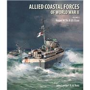 Allied Coastal Forces of World War II by Lambert, John; Ross, Al, 9781682474358