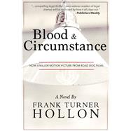 Blood and Circumstance by Frank Turner Hollon, 9781945814358
