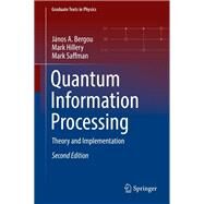 Quantum Information Processing by Jnos A. Bergou; Mark Hillery; Mark Saffman, 9783030754358