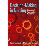 Decision-Making in Nursing by Lewenson, Sandra Beth; Truglio-Londrigan, Marie, Ph.D., 9780763744359