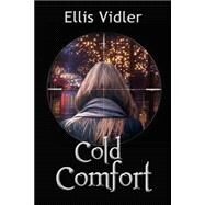 Cold Comfort by Vidler, Ellis, 9781493514359