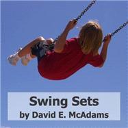 Swing Sets by Mcadams, David E., 9781507604359