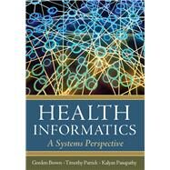 Health Informatics: A Systems Perspective by Brown, Gordon, 9781567934359