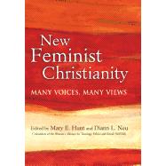 New Feminist Christianity by Hunt, Mary E.; Neu, Diann L., 9781594734359