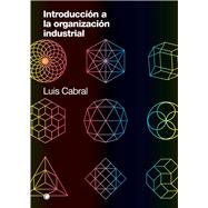 Introduccin a la organizacin industrial by Cabral, Luis, 9788412244359