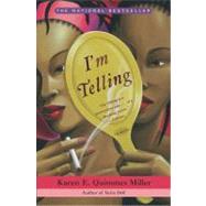 I'm Telling A Novel by Miller, Karen E. Quinones, 9780743214360