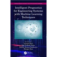 Intelligent Prognostics for Engineering Systems with Machine Learning Techniques by , 9781032054360