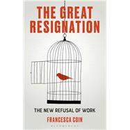 The Great Resignation by Francesca Coin, 9781350534360