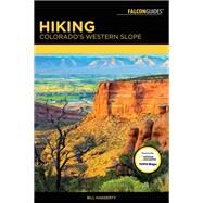 Hiking Colorado's Western Slope by Haggerty, Bill, 9781493024360