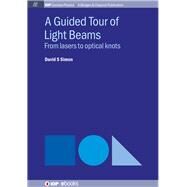 A Guided Tour of Light Beams by Simon, David S., 9781681744360