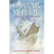 Oscar Wilde Stories for Children by Lynch, P J, 9780340894361