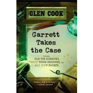 Garrett Takes the Case by Cook, Glen, 9780451464361
