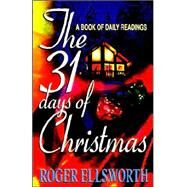 31 Days of Christmas: A Book of Daily Readings by Ellsworth, Roger, 9780852344361