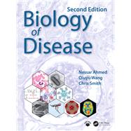 Biology of Disease by Nessar Ahmed; Chris Smith; Qiuyu Wang, 9781032284361