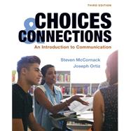 Choices & Connections & LaunchPad for Choices & Connections (1-Term Access) by Mccornack, Steven; Ortiz, Joseph, 9781319314361