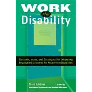 Work and Disability : Contexts, Issues, and Strategies for Enhancing Employment Outcomes for People with Disabilities by Szymanski, Edna Mora; Parker, Randall M., 9781416404361