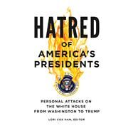 Hatred of America's Presidents by Han, Lori Cox, 9781440854361