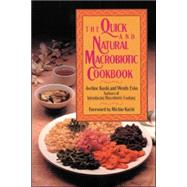 The Quick and Natural Macrobiotic Cookbook by Kushi, Aveline; Esko, Wendy, 9780809244362