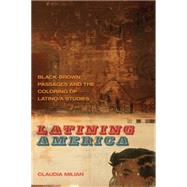 Latining America by Milian, Claudia, 9780820344362