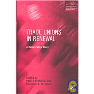 Trade Unions in Renewal: A Comparative Study by Fairbrother,Peter, 9780826454362