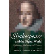 Shakespeare and the Digital World by Carson, Christie; Kirwan, Peter, 9781107064362