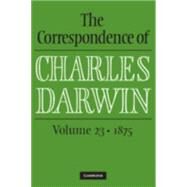 The Correspondence of Charles Darwin by Darwin, Charles; Burkhard, Frederick; Secord, James A.; Evans, Samantha; Neary, Francis, 9781107134362