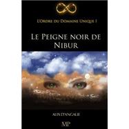 Le Peigne Noir De Nibur by d'Angalie, Alix, 9781494474362