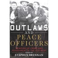 Outlaws and Peace Officers by Brennan, Stephen, 9781634504362