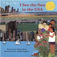 I See the Sun in the USA by King, Dedie; Inglese, Judith, 9781935874362