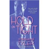 Hold on Tight by Tyler, Stephanie, 9780440244363