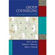 Group Counseling Strategies and Skills by Jacobs, Ed E.; Masson, Robert L. L.; Harvill, Riley L., 9780495554363