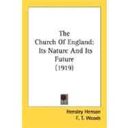 Church of England : Its Nature and Its Future (1919) by Henson, Hensley, 9780548704363