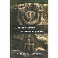 A Brief History of Ancient Israel by Matthews, Victor H., 9780664224363