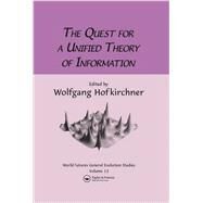 Quest For A Unified Theory by Hofkirchner,Wolfgang, 9781138984363