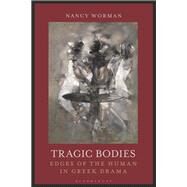 Tragic Bodies by Worman, Nancy, 9781350124363