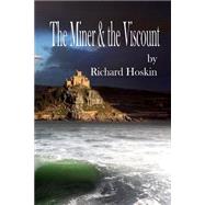 The Miner & the Viscount by Hoskin, Richard, 9781499724363