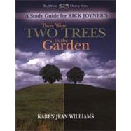 There Were Two Trees in the Garden by Joyner, Rick, 9781599334363